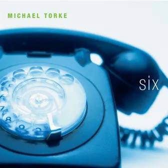 Six by Michael Torke