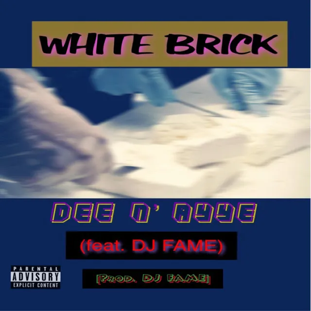 White Brick (DEE N' Ayye)