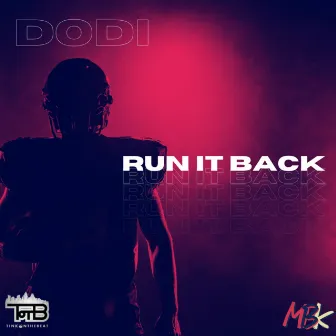 Run It Back by Dodi