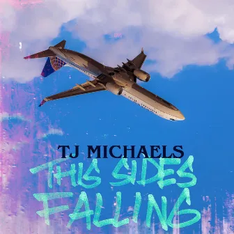 This Sides Falling by TJ Michaels