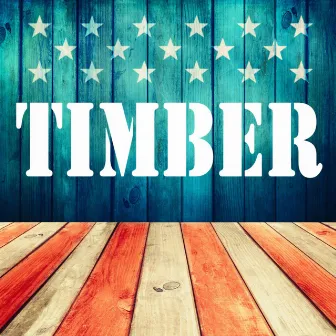 Timber by Timber