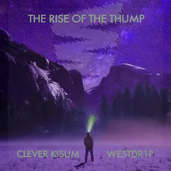 The Rise of the Thump by Clever Kisum