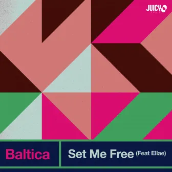 Set Me Free (feat. Ellae) by Baltica