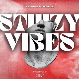 Stiiizy Vibes by TopNotchMal