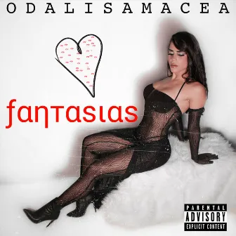 Fantasias by Odalisa Macea