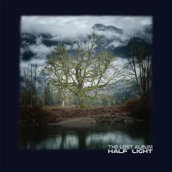 The Lost Album by Half Light