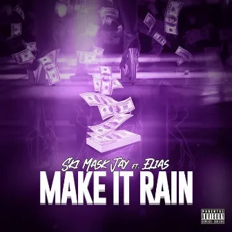 Make It Rain by Ski Mask Jay