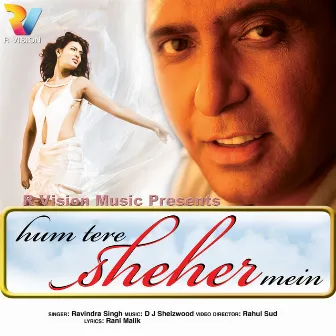 Hum Tere Sheher Mein by 