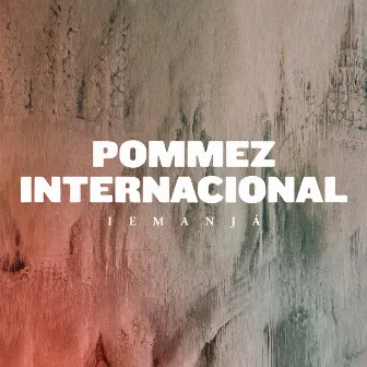 Iemanjá by Pommez Internacional