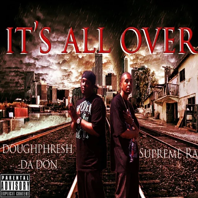 It's All Over (feat. Doughphresh da Don)