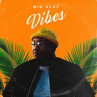 Vibes by Big Klef