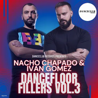 Nacho Chapado & Ivan Gomez Dancefloor Fillers Vol.3 by Ivan Gomez