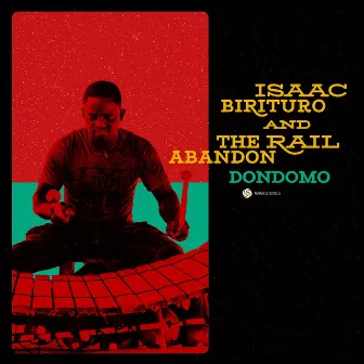 Dondomo by Isaac Birituro & The Rail Abandon