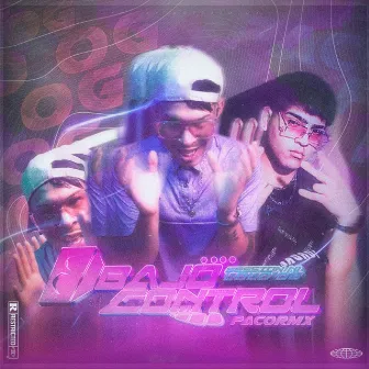 BAJO CONTROL #1 by PACOREMIX