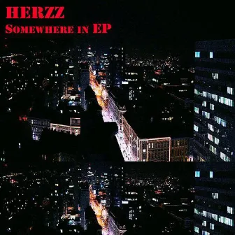 Somewhere In EP by HERZZ