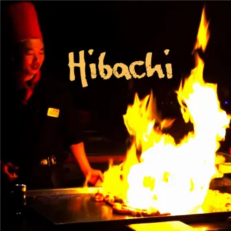 Hibachi by Ozzie Brasco