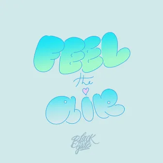 Feel the Air by Black Jade