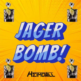 Jager Bomb! by Heimdall