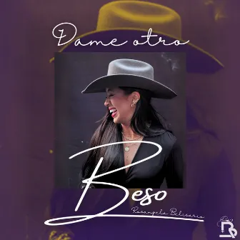 Dame Otro Beso by Rosangela Belisario