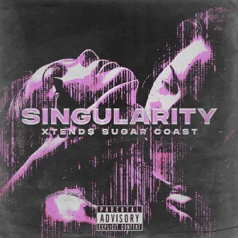 SINGULARITY by Sugar Coast