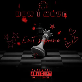 How I move by EnT Suprme