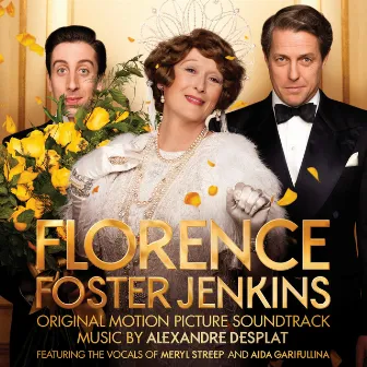 Florence Foster Jenkins (Original Motion Picture Soundtrack) by Meryl Streep