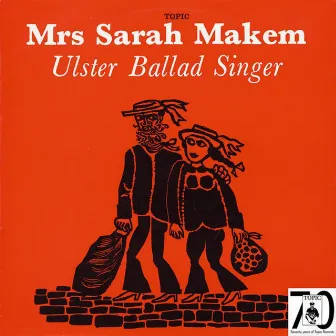 Ulster Ballad Singer by Mrs Sarah Makem