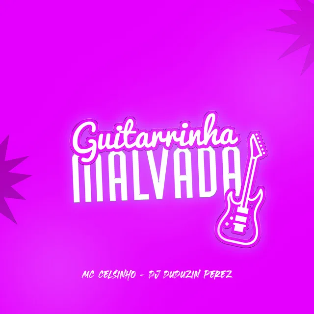 Guitarrinha Malvada