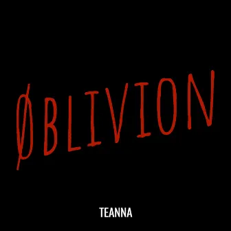 Øblivion by Teanna