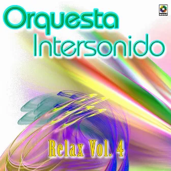 Relax, Vol. 4 by Orquesta Intersonido