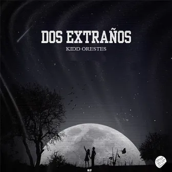 Dos Extraños by Orestes