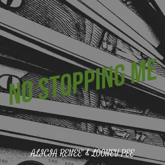 No Stopping Me by Alicia Renee