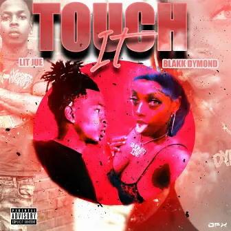 Touch It by Blakk Dymond