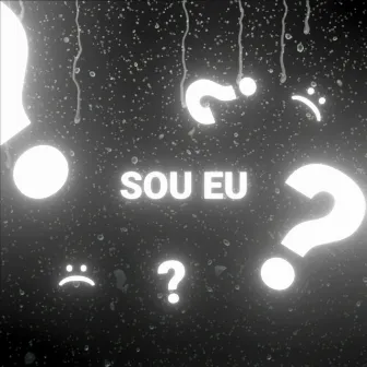 Sou Eu by Sadstudio