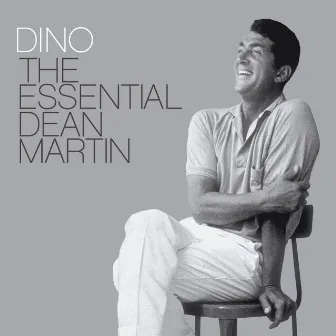 Dino: The Essential Dean Martin by Dean Martin