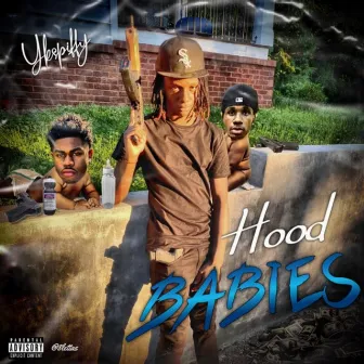 The Hoodbabies by YKSPIFFY