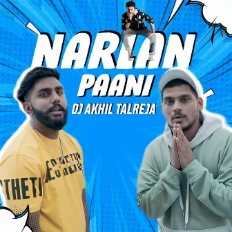 Narlan Paani by DJ Akhil Talreja