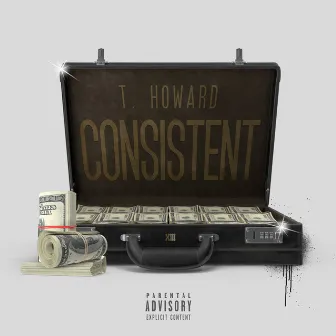 Consistent - EP by T Howard