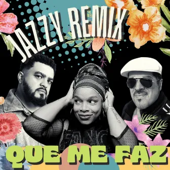 Que Me Faz (Jazzy Remix) by Tico QDP