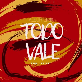 Todo Vale by Lea Hernández