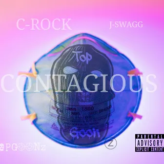 Contagious by Top Goon C Rock