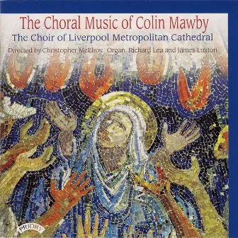 The Choral Music of Colin Mawby by Christopher McElroy