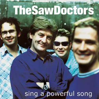 Sing a Powerful Song by The Saw Doctors