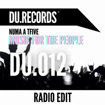 Music For The People (Radio Edit) by NUMA A TFIVE