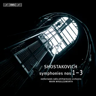 Shostakovich: Symphonies Nos 1-3 by Mark Wigglesworth