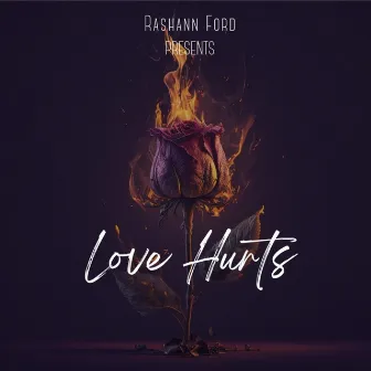 Love Hurts by Rashann Ford