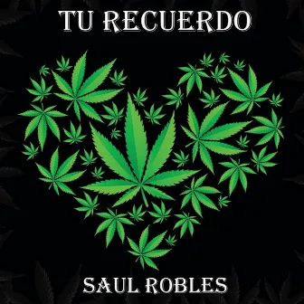 Tu Recuerdo by Saul Robles