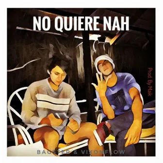 No Quiere Nah by Maik