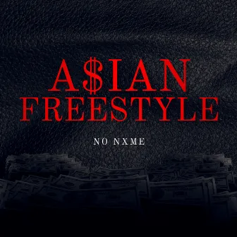 Asian Freestyle by NO NXME