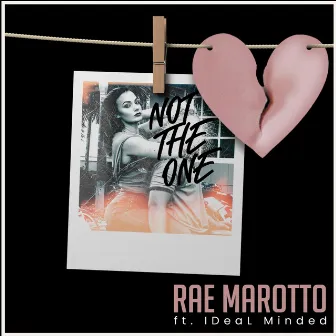 Not The One by Rae Marotto